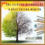 Változás és állandóság az évszakok mentén - művészetterápiás foglalkozás augusztus 27. Vác